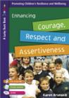 Image for Enhancing courage, respect and assertiveness  : promoting children&#39;s resilience and wellbeing