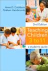 Image for Teaching children 3 to 11  : a student&#39;s guide