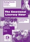 Image for Emotional Literacy Hour : Working Towards Emotional Literacy (Video and A4 Book)