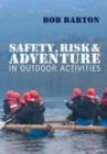 Image for Safety, risk and adventure in outdoor activities