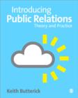 Image for Introducing public relations  : theory and practice