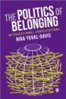 Image for The politics of belonging  : intersectional contestations