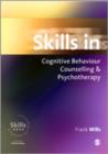 Image for Skills in cognitive-behavioural counselling and psychotherapy