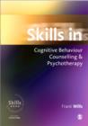 Image for Skills in cognitive behaviour counselling &amp; psychotherapy