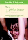 Image for More write dance  : extending the development of &#39;Write Dance&#39; for children aged four to eight