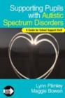 Image for Supporting Pupils with Autistic Spectrum Disorders