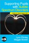 Image for Supporting pupils with autistic spectrum disorders  : a guide for school support staff