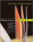 Image for Making sense of research  : an introduction for health and social care practitioners