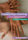 Image for Cooperative learning in the classroom  : putting it into practice