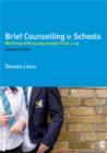 Image for Brief counselling in schools  : working with young people from 11 to 18