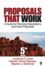 Image for Proposals that work  : a guide for planning dissertations and grant proposals