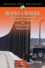 Image for Beyond a border  : the causes and consequences of contemporary immigration