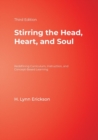Image for Stirring the head, heart, and soul  : redefining curriculum, instruction, and concept-based learning