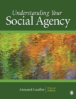 Image for Understanding your social agency  : with concepts applicable to nonprofit organizations
