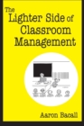 Image for The Lighter Side of Classroom Management