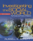 Image for Investigating the social world  : the process and practice of research