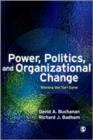 Image for Power, politics and organizational change  : winning the turf game