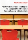 Image for Positive behaviour strategies to support children and young people with autism