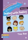 Image for Dealing with feeling  : an emotional literacy curriculum for children aged 7-13