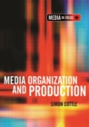 Image for Media organisation and production