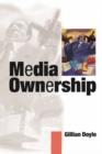 Image for Media ownership: the economics and politics of convergence and concentration in the UK and European media