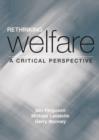 Image for Rethinking welfare: a critical perspective