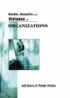 Image for Gender, sexuality and violence in organizations: the unspoken forces of organization violations