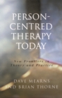 Image for Person-centred therapy today: new frontiers in theory and practice