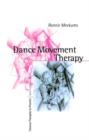 Image for Dance movement therapy: a creative psychotherapeutic approach