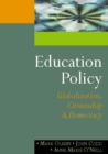 Image for Education policy: globalization, citizenship and democracy