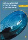 Image for Re-imagining educational leadership