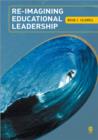 Image for Re-imagining educational leadership