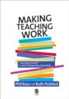Image for Making Teaching Work : Teaching Smarter in Post-Compulsory Education