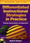 Image for Differentiated instructional strategies in practice  : training, implementation, and supervision