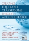 Image for Creating Equitable Classrooms Through Action Research