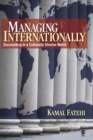 Image for Managing internationally  : succeeding in a culturally diverse world