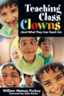 Image for Teaching class clowns (and what they can teach us)