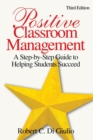 Image for Positive classroom management  : a step-by-step guide to helping students succeed