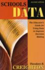 Image for Schools and data  : the educator&#39;s guide for using data to improve decision making