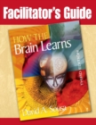 Image for Facilitator&#39;s Guide to &quot;How the Brain Learns&quot;