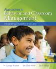 Image for Approaches to behavior and classroom management  : integrating discipline and care