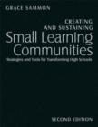 Image for Creating and Sustaining Small Learning Communities : Strategies and Tools for Transforming High Schools