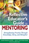 Image for The Reflective Educator’s Guide to Mentoring