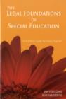 Image for The Legal Foundations of Special Education : A Practical Guide for Every Teacher