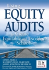 Image for Using Equity Audits to Create Equitable and Excellent Schools