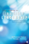 Image for The power of invisible leadership  : how a compelling common purpose inspires exceptional leadership