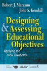 Image for Designing and Assessing Educational Objectives : Applying the New Taxonomy