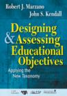 Image for Designing and Assessing Educational Objectives : Applying the New Taxonomy