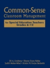 Image for Common-Sense Classroom Management for Special Education Teachers, Grades 6-12