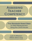 Image for Assessing teacher competency  : five standards-based steps to valid measurements using the CAATS model